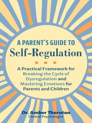 A Parent's Guide to Self-Regulation - ebook